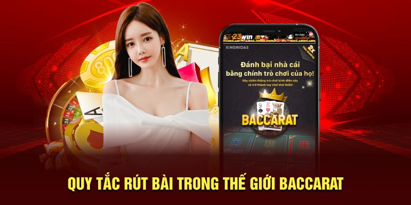 Quy tắc rút bài trong thế giới Baccarat 