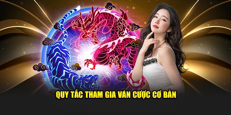 Quy tắc tham gia ván cược cơ bản