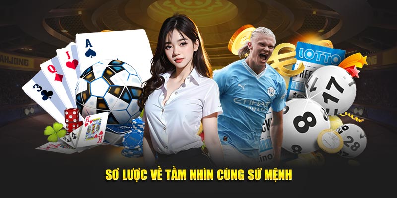 Sơ lược về tầm nhìn cùng sứ mệnh